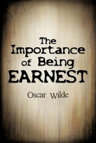 Kniha Importance of Being Earnest Oscar Wilde