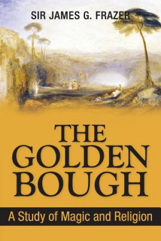 Kniha Golden Bough Sir James G. Frazer
