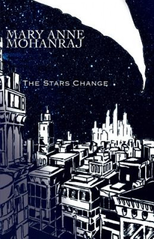 Книга Stars Change Mary Anne Mohanraj