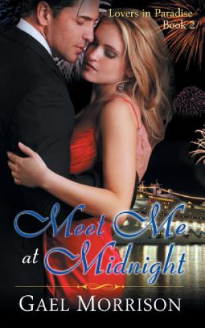 Buch Meet Me at Midnight (Lovers in Paradise Series, Book 2) Gael Morrison