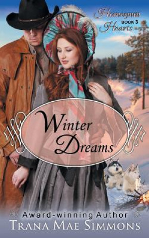 Carte Winter Dreams (The Homespun Hearts Series, Book 3) Trana Mae Simmons