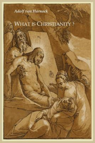 Carte What Is Christianity? Adolf Harnack