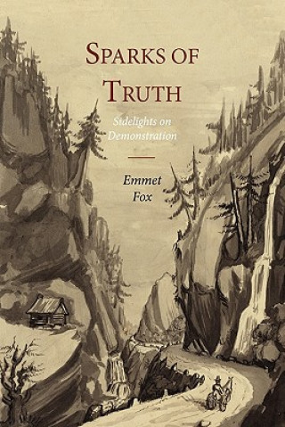 Kniha Sparks of Truth; Sidelights on Demonstration Emmet Fox
