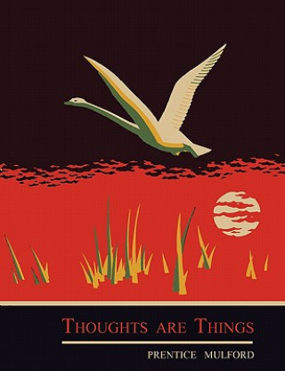 Buch Thoughts Are Things Prentice Mulford