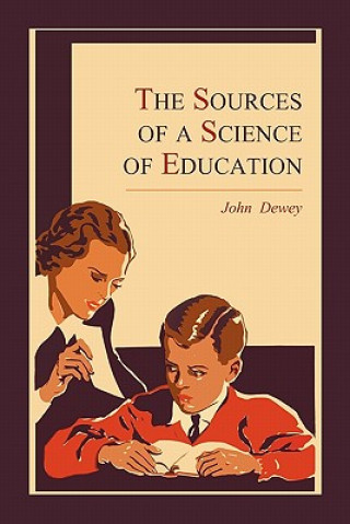 Kniha Sources of a Science of Education John Dewey