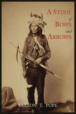Carte Study of Bows and Arrows Saxton T Pope