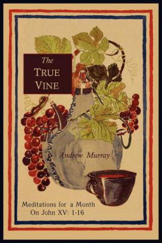 Buch True Vine Andrew Murray