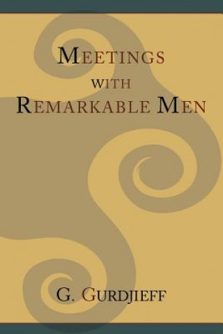 Könyv Meetings with Remarkable Men G I Gurdjieff