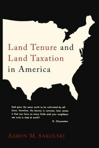 Könyv Land Tenure and Land Taxation in America Aaron M Sakolski