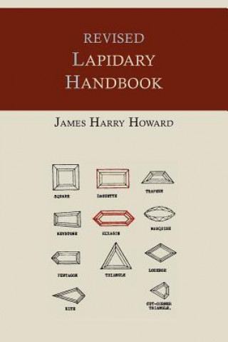 Kniha Revised Lapidary Handbook [Illustrated Edition] James Harry Howard