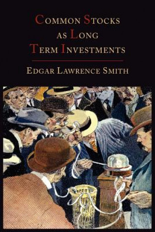 Libro Common Stocks as Long Term Investments Edgar Lawrence Smith