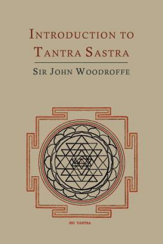 Carte Introduction to Tantra Sastra Arthur Avalon