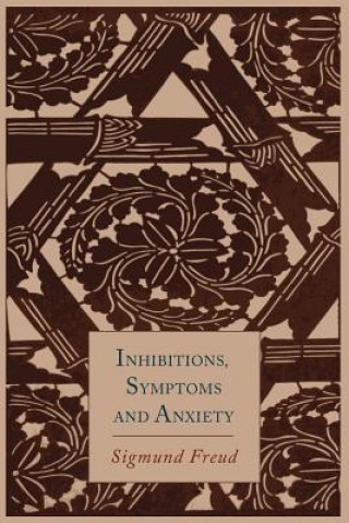Kniha Inhibitions, Symptoms and Anxiety Sigmund Freud