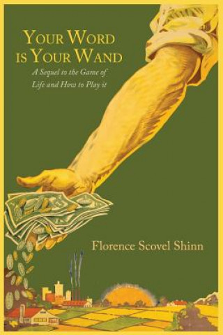 Книга Your Word Is Your Wand Florence Scovel Shinn