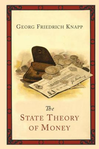 Könyv State Theory of Money Georg Friedrich Knapp