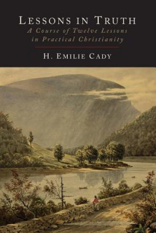 Knjiga Lessons in Truth H Emilie Cady
