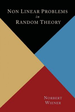 Könyv Nonlinear Problems in Random Theory Norbert Wiener