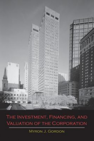 Carte Investment, Financing, and Valuation of the Corporation Myron J Gordon