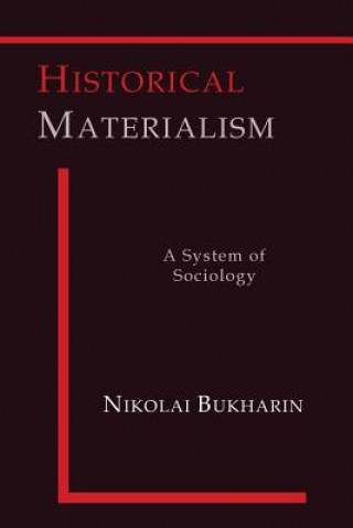Carte Historical Materialism Professor Nikolai Bukharin