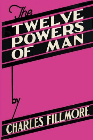 Kniha Twelve Powers of Man Charles Fillmore