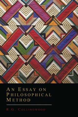 Könyv Essay on Philosophical Method R G Collingwood