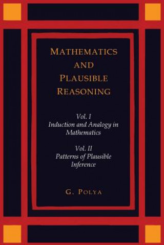 Carte Mathematics and Plausible Reasoning [Two Volumes in One] Polya