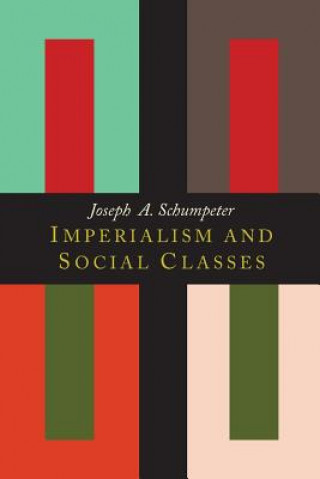 Kniha Imperialism and Social Classes Joseph Alois Schumpeter