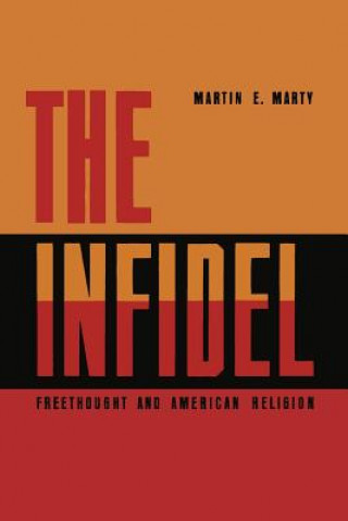 Kniha Infidel Martin E. Marty