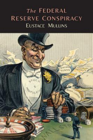 Kniha Federal Reserve Conspiracy Eustace Mullins