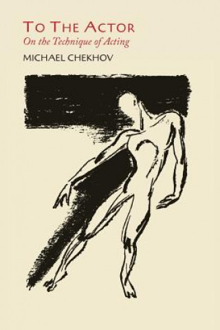 Kniha To the Actor Professor Michael Chekhov