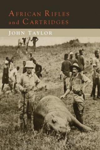 Könyv African Rifles and Cartridges John Taylor