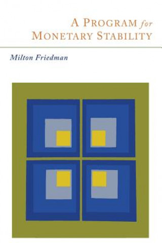 Carte Program for Monetary Stability Milton Friedman