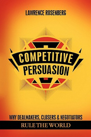 Kniha Competitive Persuasion Lawrence Rosenberg