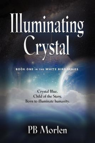 Könyv Illuminating Crystal PB Morlen
