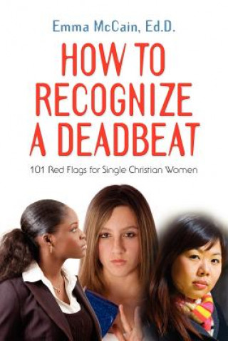 Книга How to Recognize A Deadbeat Emma McCain EdD