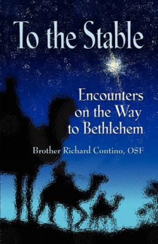 Könyv To the Stable Brother Richard Contino OSF