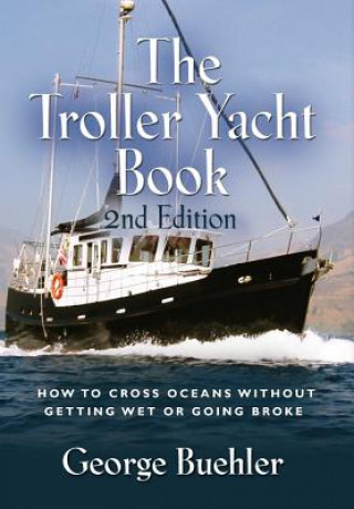 Könyv Troller Yacht Book George Buehler