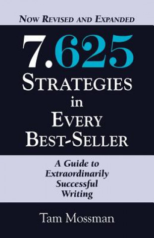 Carte 7.625 STRATEGIES IN EVERY BEST-SELLER - Revised and Expanded Edition Tam Mossman