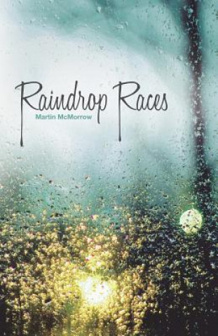 Knjiga Raindrop Races Martin McMorrow