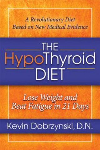 Книга HypoThyroid Diet Kevin Dobrzynski