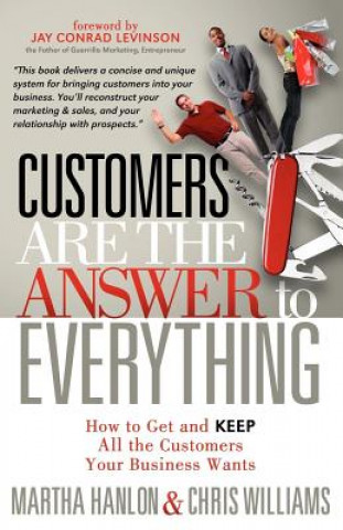 Kniha Customers are the Answer to Everything Chris Williams