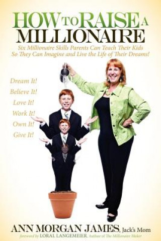 Knjiga How to Raise a Millionaire Ann Morgan James