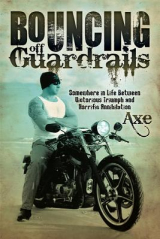 Boek Bouncing Off Guardrails AXE
