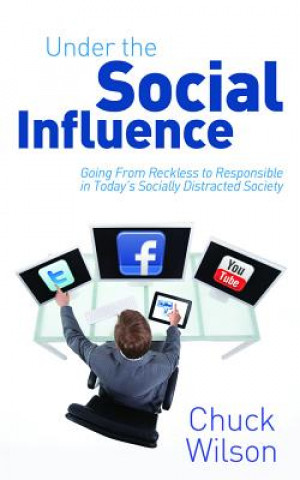 Kniha Under the Social Influence Chuck Wilson