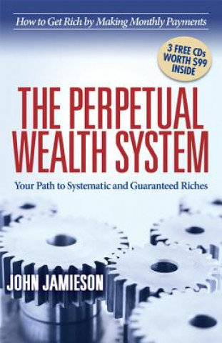 Kniha Perpetual Wealth System John Jamieson
