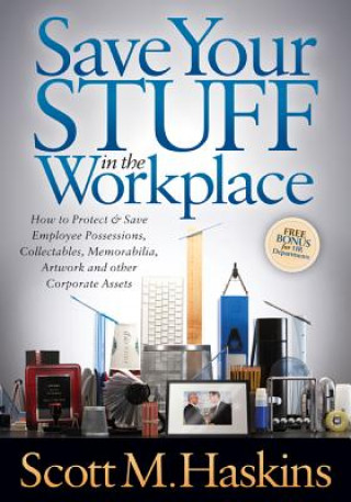 Könyv Save Your Stuff in the Workplace Scott M. Haskins