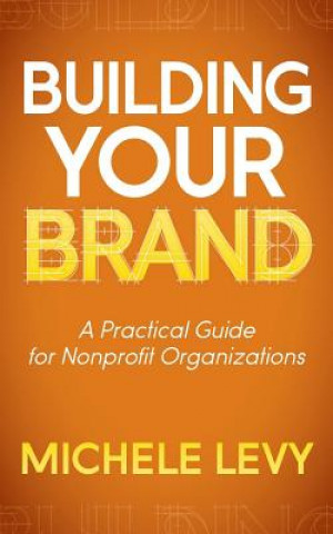 Knjiga Building Your Brand Michele Levy