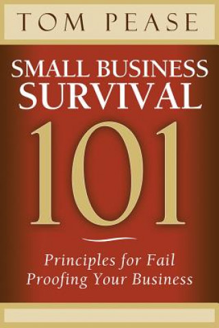 Buch Small Business Survival 101 Tom Pease