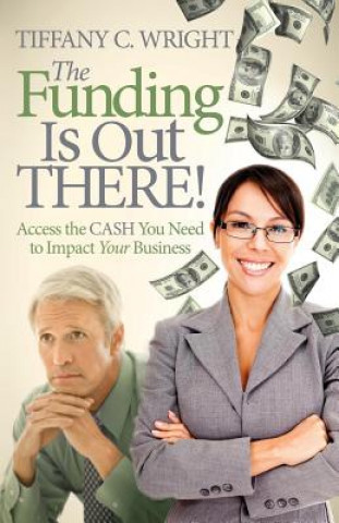 Libro Funding Is Out There! Tiffany C Wright