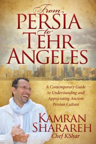 Knjiga From Persia to Tehr Angeles Kamran Sharareh